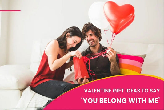 Valentine gift ideas to say ‘You Belong With Me’ - TheAlizah.com